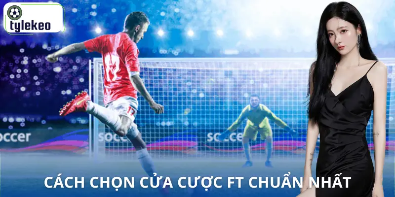 ft-trong-bong-da-la-gi-cach-chon-cua