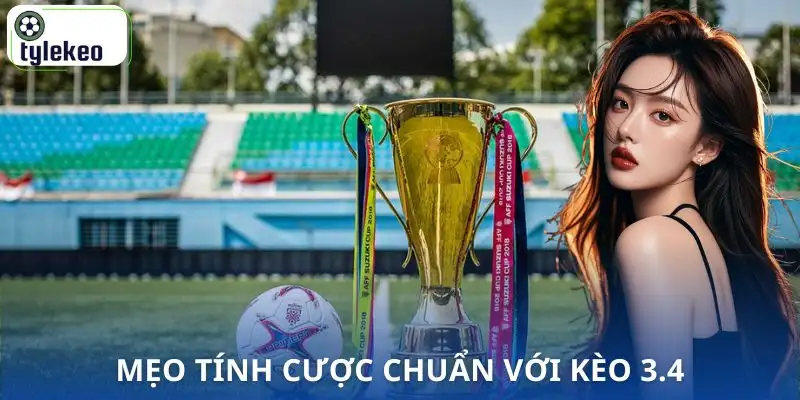 keo-3-4-la-gi-de-dang-tinh-toan